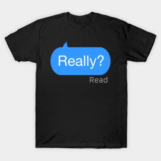 Really Text T-Shirt